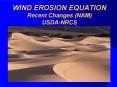 WIND EROSION EQUATION Recent Changes (NAM) USDA-NRCS PowerPoint PPT Presentation