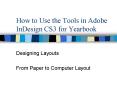 How to Use the Tools in Adobe InDesign CS3 for Yearbook PowerPoint PPT Presentation
