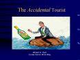 The%20Accidental%20Tourist PowerPoint PPT Presentation