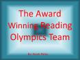 The Award Winning Reading Olympics Team PowerPoint PPT Presentation