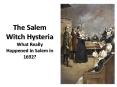The%20Salem%20Witch%20Hysteria%20What%20Really%20Happened%20in%20Salem%20in%201692? PowerPoint PPT Presentation