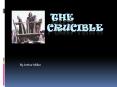 The Crucible PowerPoint PPT Presentation