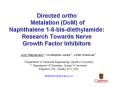 Directed ortho Metalation (DoM) of Naphthalene 1-8-bis-diethylamide: Research Towards Nerve Growth Factor Inhibitors PowerPoint PPT Presentation