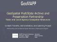 GeoSpatial MultiState Archive and Preservation Partnership State and Local Agency Geospatial Resources PowerPoint PPT Presentation