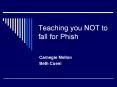 Teaching%20you%20NOT%20to%20fall%20for%20Phish PowerPoint PPT Presentation