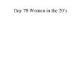 Day 78 Women in the 20 PowerPoint PPT Presentation