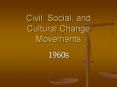 Civil, Social, and Cultural Change Movements PowerPoint PPT Presentation