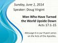 Men Who Have Turned the World Upside Down Acts 17:1-15 Message 6 in our 9-part series on the Acts of the Apostles. PowerPoint PPT Presentation