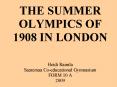 THE SUMMER OLYMPICS OF 1908 IN LONDON PowerPoint PPT Presentation