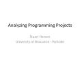 Analyzing Programming Projects PowerPoint PPT Presentation