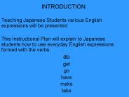 Teaching Japanese Students various English expressions will be presented