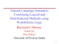 Natural Language Semantics Combining Logical and Distributional Methods using Probabilistic Logic PowerPoint PPT Presentation
