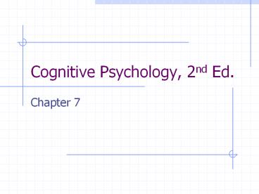 Cognitive Psychology, 2nd Ed.