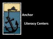Anchor           Literacy Centers