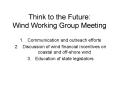 Think to the Future: Wind Working Group Meeting PowerPoint PPT Presentation