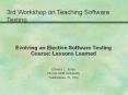 Evolving an Elective Software Testing Course: Lessons Learned PowerPoint PPT Presentation