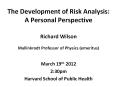 The Development of Risk Analysis: A Personal Perspective PowerPoint PPT Presentation