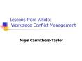 Lessons from Aikido: Workplace Conflict Management PowerPoint PPT Presentation