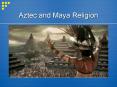 Aztec and Maya Religion PowerPoint PPT Presentation