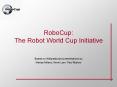 RoboCup: The Robot World Cup Initiative PowerPoint PPT Presentation