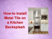 How-to Install Metal Tile on a Kitchen Backsplash