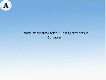 6- Why Expatriates Prefer Studio Apartments in Gurgaon?