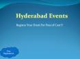 Hyderabad Events Promotes Upcoming Events In hyderabad PowerPoint PPT Presentation