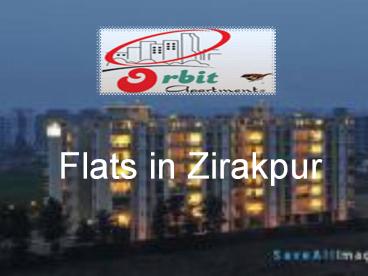 Orbit Apartments - Flats In Zirakpur