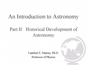 An Introduction to Astronomy Part II: Historical Development of Astronomy