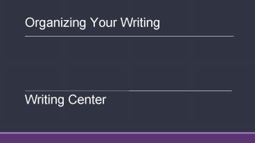 Organizing Your Writing