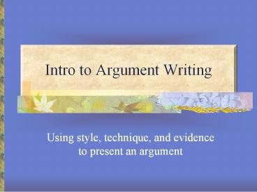 Intro to Argument Writing