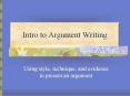 Intro to Argument Writing PowerPoint PPT Presentation