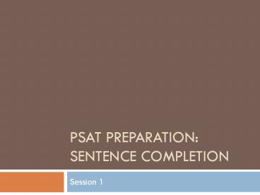 PSAT Preparation: Sentence Completion