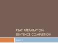 PSAT Preparation: Sentence Completion PowerPoint PPT Presentation