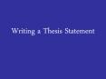 Writing a Thesis Statement PowerPoint PPT Presentation