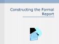 Constructing the Formal Report PowerPoint PPT Presentation