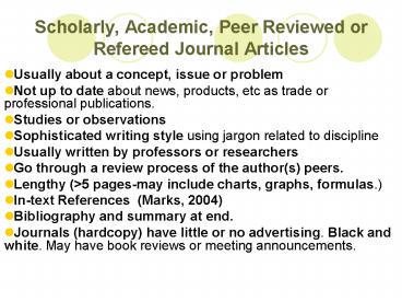 Scholarly, Academic, Peer Reviewed or Refereed Journal Articles