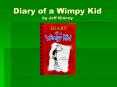 Diary%20of%20a%20Wimpy%20Kid%20by%20Jeff%20Kinney PowerPoint PPT Presentation