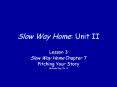 Slow Way Home: Unit II PowerPoint PPT Presentation
