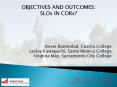 OBJECTIVES AND OUTCOMES: SLOs IN CORs? PowerPoint PPT Presentation