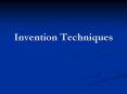 Invention Techniques PowerPoint PPT Presentation
