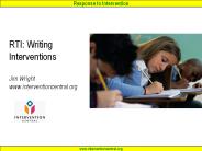 RTI: Writing Interventions  Jim Wright www.interventioncentral.org