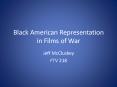 Black American Representation in Films of War PowerPoint PPT Presentation