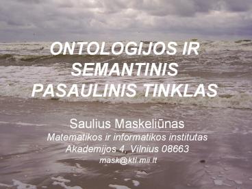 ONTOLOGIJOS IR SEMANTINIS PASAULINIS TINKLAS