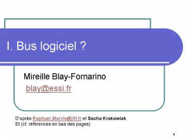 I. Bus logiciel ?