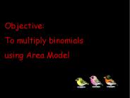 Multiplying Binomials - using area model