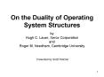 On the Duality of Operating System Structures PowerPoint PPT Presentation