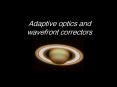 Adaptive optics and wavefront correctors PowerPoint PPT Presentation
