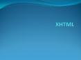 XHTML PowerPoint PPT Presentation