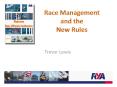 Race Management and the New Rules PowerPoint PPT Presentation